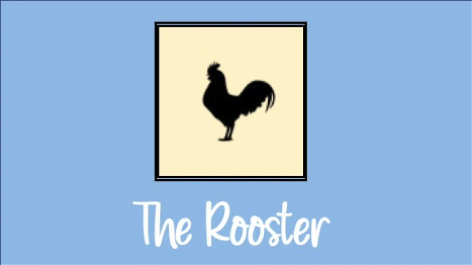 The Rooster Video